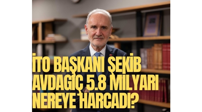 TEMU'yu yasaklattı, vizeye taktı: İTO Başkanı Şekib Avdagiç 5.8 milyarı nereye harcadı?